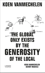Omslag van The global only exists by the generosity of the local