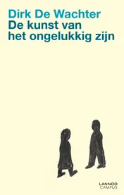 Omslag van De kunst van het ongelukkig zijn