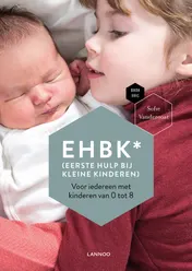 Omslag van EHBK* (Eerste Hulp Bij Kleine Kinderen)