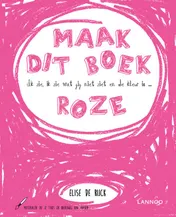 Omslag van Ik zie, ik zie wat jij niet ziet en de kleur is ... roze