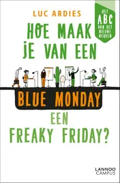 Omslag van Hoe maak je van een blue Monday een freaky Friday?
