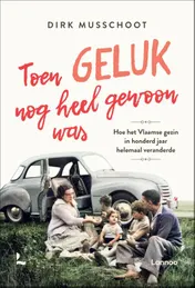 Omslag van Toen geluk nog heel gewoon was