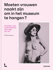 Omslag van Moeten vrouwen naakt zijn om in het museum te hangen?