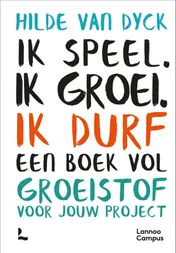 Omslag van Ik speel. Ik groei. Ik durf