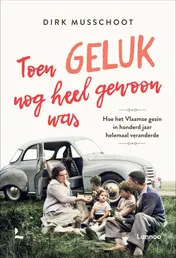 Omslag van Toen geluk nog heel gewoon was