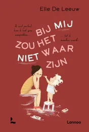 Omslag van Bij mij zou het niet waar zijn