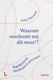 Omslag van Waarom overkomt mij dit weer?!