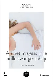 Omslag van Mama's vertellen - Als het misgaat tijdens je prille zwangerschap