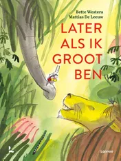 Omslag van Later als ik groot ben