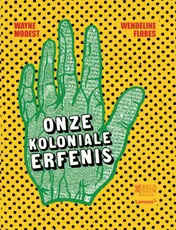 Omslag van Onze koloniale erfenis