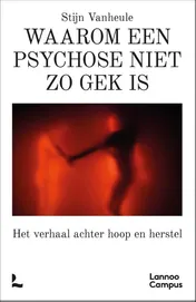 Omslag van Waarom een psychose niet zo gek is