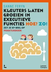 Omslag van Kleuters laten groeien in executieve functies. Hoe? Zo!