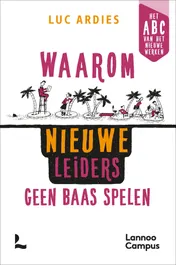 Omslag van Waarom nieuwe leiders geen baas spelen