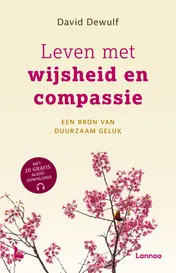 Omslag van Leven met wijsheid en compassie