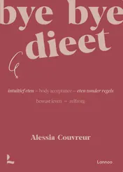 Omslag van Bye bye dieet: intuïtief eten