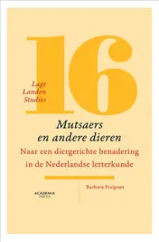 Omslag van Lage Landen Studies 16: Mutsaers en andere dieren