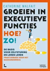 Omslag van Groeien in executieve functies. Hoe? Zo!