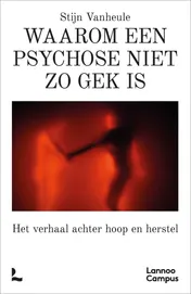Omslag van Waarom een psychose niet zo gek is