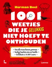 Omslag van 1001 weetjes die je gelukkig niet hoeft te onthouden