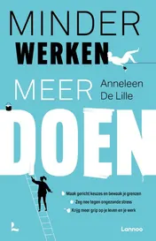 Omslag van Minder werken, meer doen
