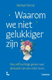 Omslag van Waarom we niet gelukkiger zijn