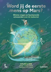 Omslag van Word jij de eerste mens op Mars?