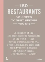 Omslag van 150 restaurants you need to visit before you die