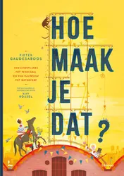 Omslag van Hoe maak je dat?