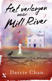 Omslag van Het verlangen naar Mill River