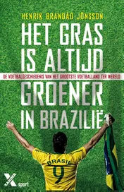 Omslag van Het gras is altijd groener in Brazilie