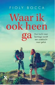 Omslag van Waar ik ook heen ga