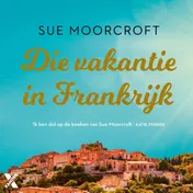 Omslag van Die vakantie in Frankrijk
