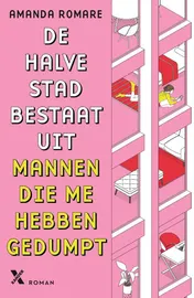 Omslag van De halve stad bestaat uit mannen die me hebben gedumpt