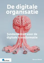 Omslag van De digitale organisatie – fundamenten voor de digitale transformatie