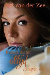 Omslag van Ik dacht dat het altijd zo blijven zou