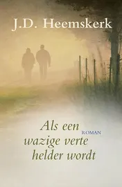 Omslag van Als een wazige verte helder wordt