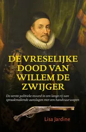 Omslag van De vreselijke dood van Willem de Zwijger