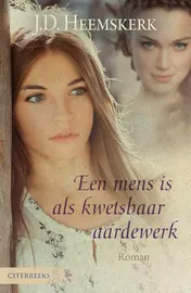 Omslag van Een mens is als kwetsbaar aardewerk