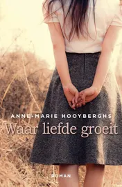 Omslag van Waar liefde groeit