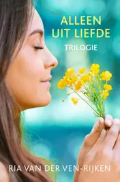 Omslag van Alleen uit liefde trilogie