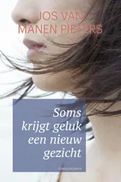 Omslag van Soms krijgt geluk een nieuw gezicht