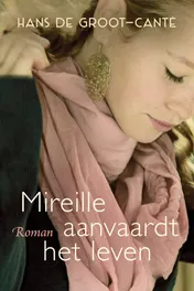 Omslag van Mireille aanvaardt het leven
