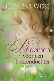 Omslag van Bloemen voor een boerendochter