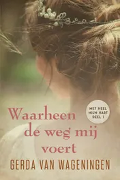 Omslag van Waarheen de weg mij voert