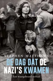 Omslag van De dag dat de nazi's kwamen