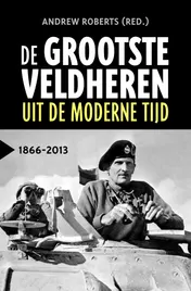 Omslag van De grootste veldheren uit de moderne tijd, 1866-2013