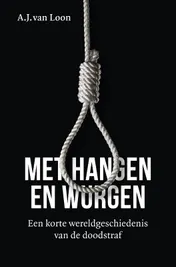 Omslag van Met hangen en wurgen