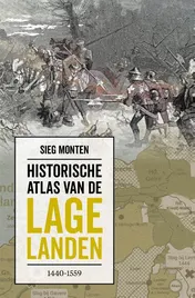 Omslag van Historische atlas van de Lage Landen 1440-1559