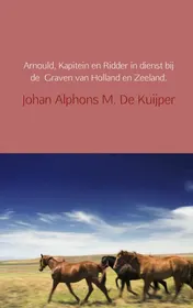 Omslag van Arnould, kapitein en ridder in dienst bij de Graven van Holland en Zeeland