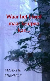 Omslag van Waar het bloed maar kruipen kan...